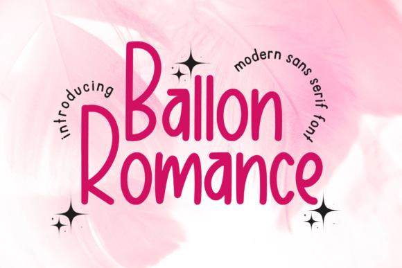 Ballon Romance: A Font for Friendly and Fun Designs