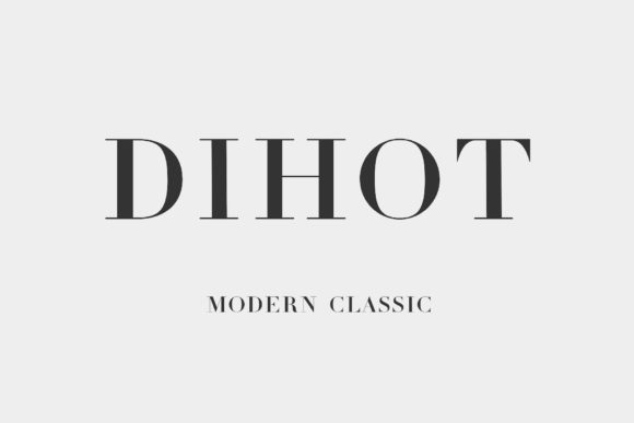 Dihot: A High-Contrast Serif for Bold, Luxurious Design
