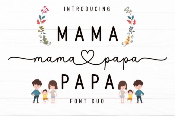 Discover the Mama Papa Duo: A Font Pair for Modern Elegance