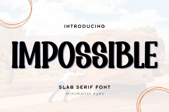 Impossible: The Slab Serif That Feels Like a Friendly Handshake